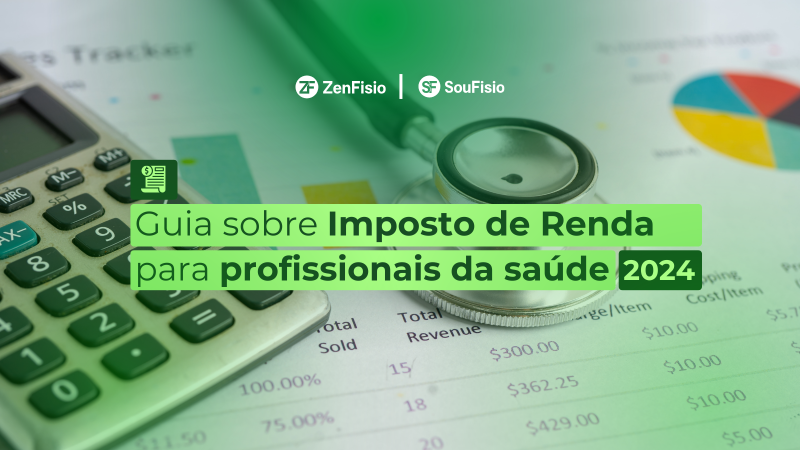 Guia para o Impsoto de Renda IRPF e IRPJ para profissionais da saúde - IR fisioterapeuta