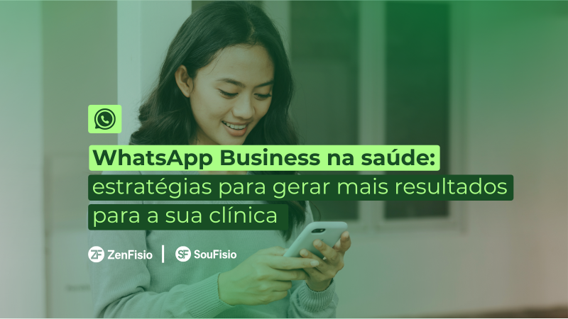 WhatsApp Business para clinicas de fisioterapia, pilates e estética