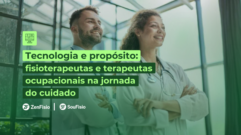 tecnologia-e-proposito -fisioterapeutas-e-terapeutas-ocupacionais-na-jornada-do-cuidado