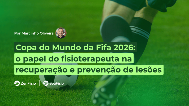 Copa do Mundo 2026: conheça o papel do fisioterapeuta na recuperação e prevenção de lesões no maior evento esportivo do mundo.